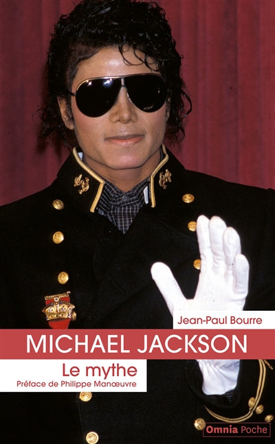 Michael Jackson : le mythe par Jean-Paul Bourre