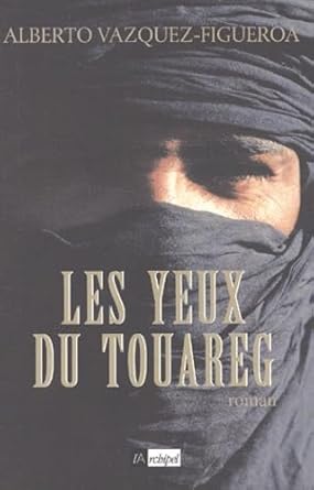 Les yeux du Touareg livre Alberto Vazqeuz-Figueroa