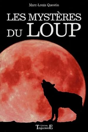 Les mystères du loup par Marc-Louis Questin