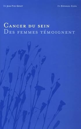 Le cancer du sein : Des femmes témoignent livre