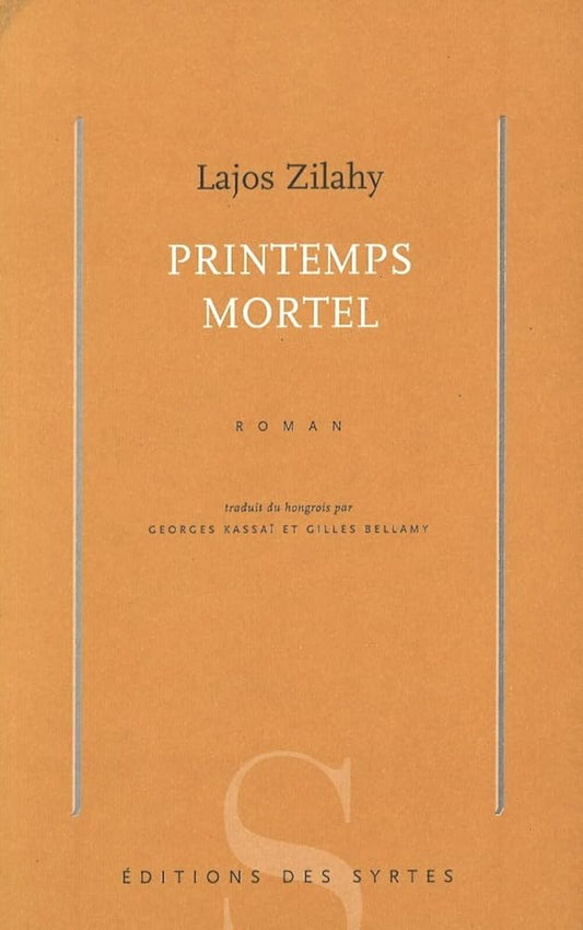 Printemps mortel livre Lajos Zilahy