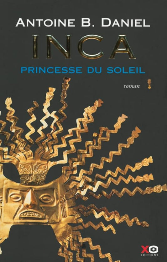 Inca, tome 1 : La princesse du soleil livre Antoine B. Daniel