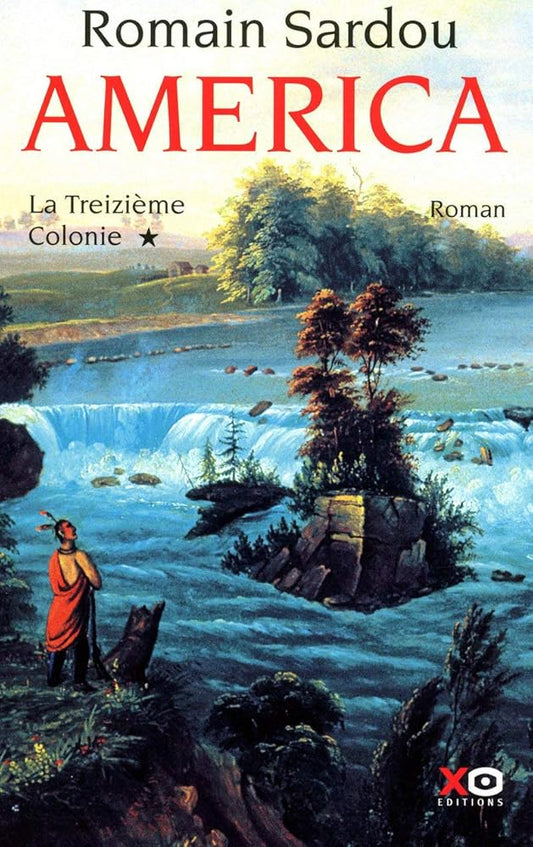 America, tome 1 : La treizième colonie livre Romain Sardou