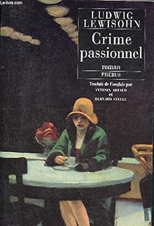 Crime passionnel livre Ludwig Lewisohn