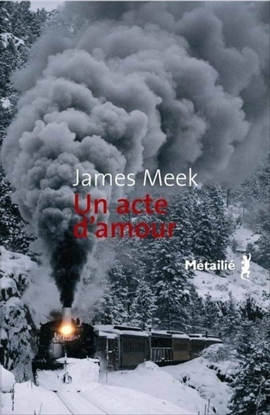 Un acte d'amour livre James Meek