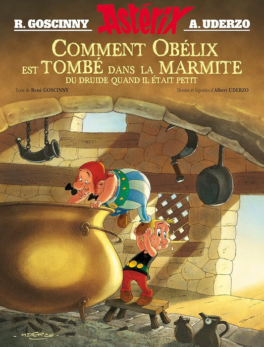 Astérix - Comment Obélix est tombé dans la marmite quand il était petit René Goscinny et Albert Uderzo