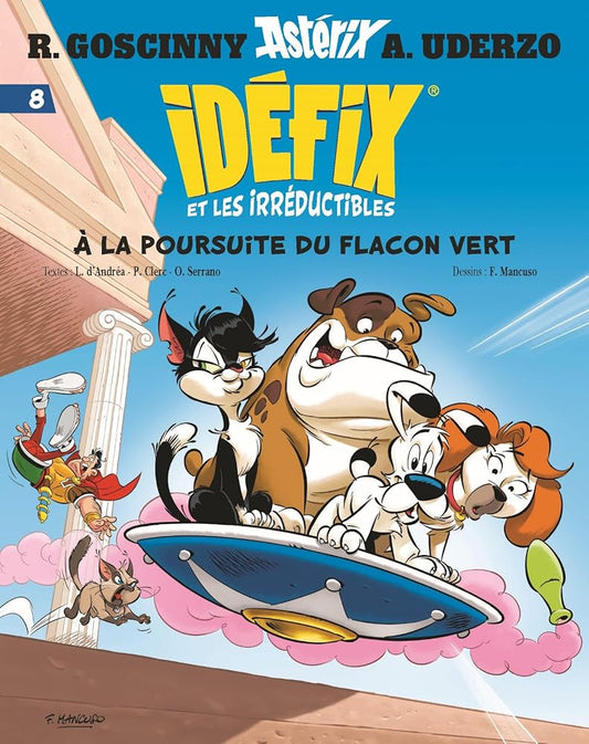 Idéfix et les Irréductibles, tome 8 : À la poursuite du flacon vert par L. d'Andréa, P. Clerc, O. Serrano et F. Mancuso