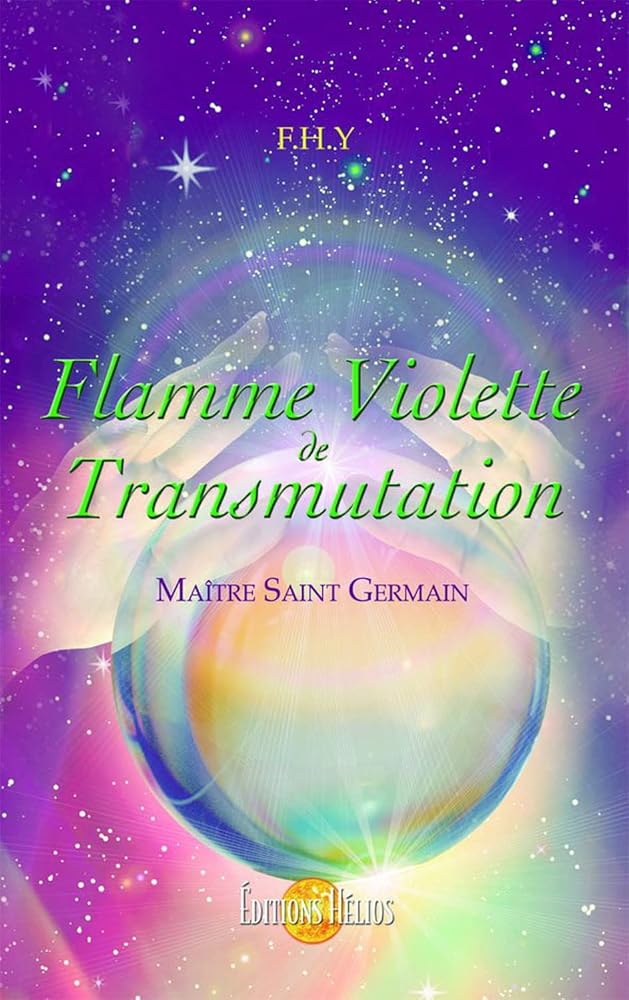 Flamme violette de transmutation - Maître Saint-Germain livre F.H.Y.