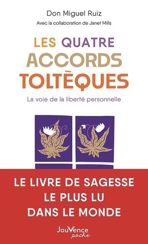 Les Quatre Accords toltèques: La voie de la liberté personnelle par Don Miguel Ruiz