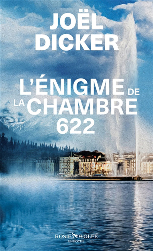 L'énigme de la chambre 622 par Joël Dicker