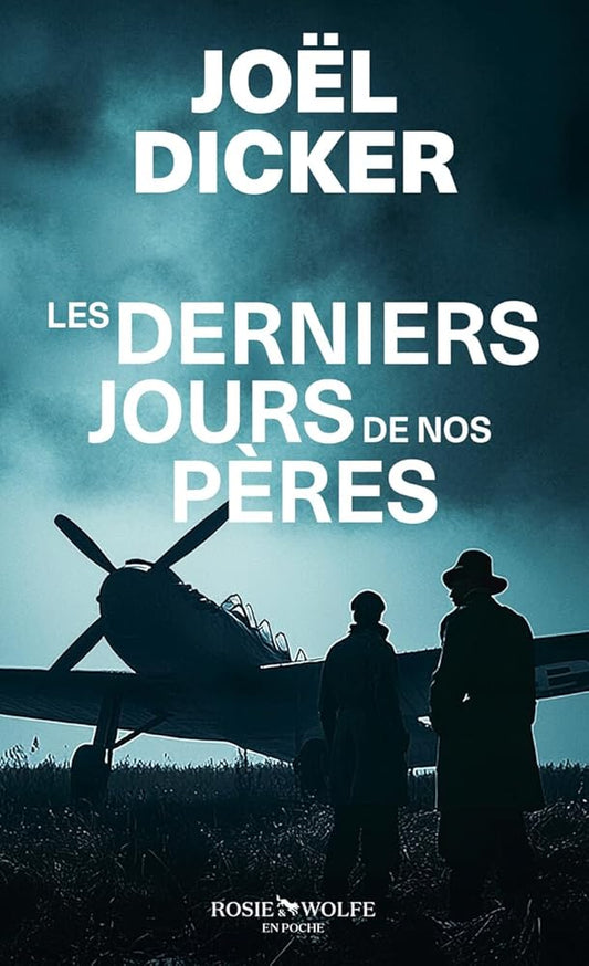 Les Derniers Jours de nos pères par Joël Dicker