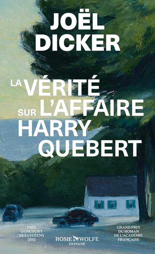 La vérité sur l'affaire Harry Quebert par Joël DIcker