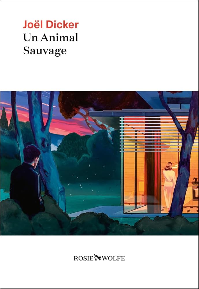 Un animal sauvage livre Joël DIcker