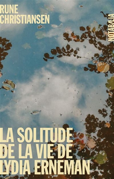 La solitude de la vie de Lydia Erneman par Rune Christiansen