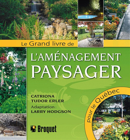 Le grand livre de l'aménagement paysager Catriona Tudor Erler