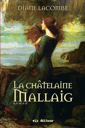 La châtelaine de Mallaig livre Diane Lacombe