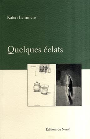 Quelques éclats par Kateri Lemmens