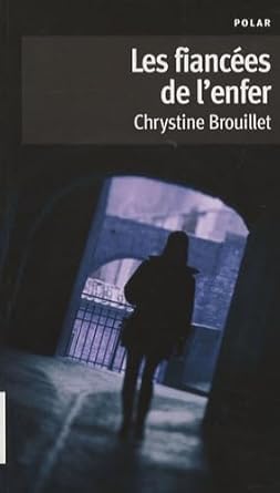 Les fiancées de l'enfer Chrystine Brouillet
