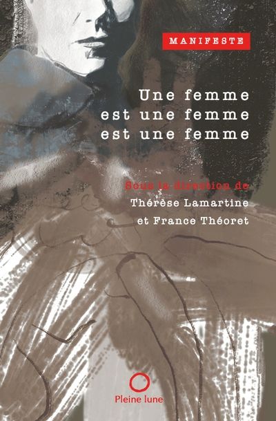 Une femme est une femme est une femme : Manifeste par Unknown Author