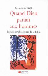 Quand Dieu parlait aux hommes : Lecture psychologique de la Bible livre Marc-Alain Wolf