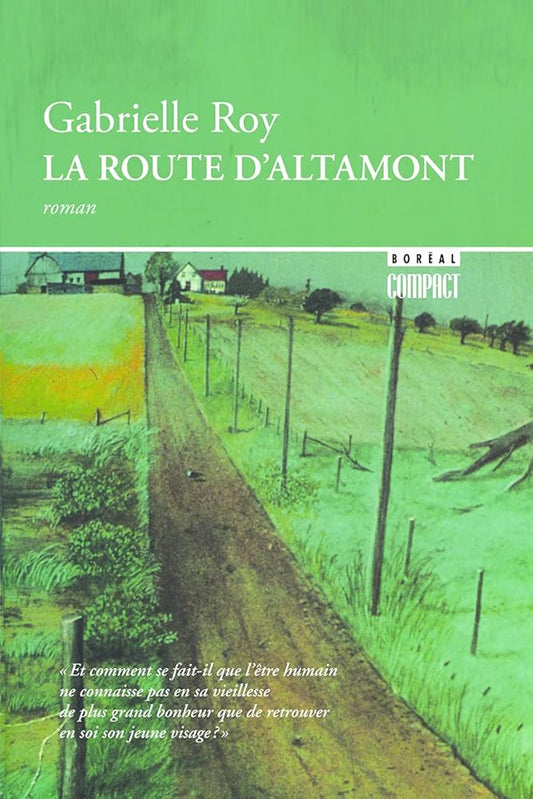 La route d'Altamont par Gabrielle Roy