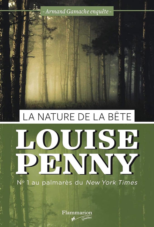 Armand Gamache enquête, tome 11 : La nature de la bête par Louise Penny