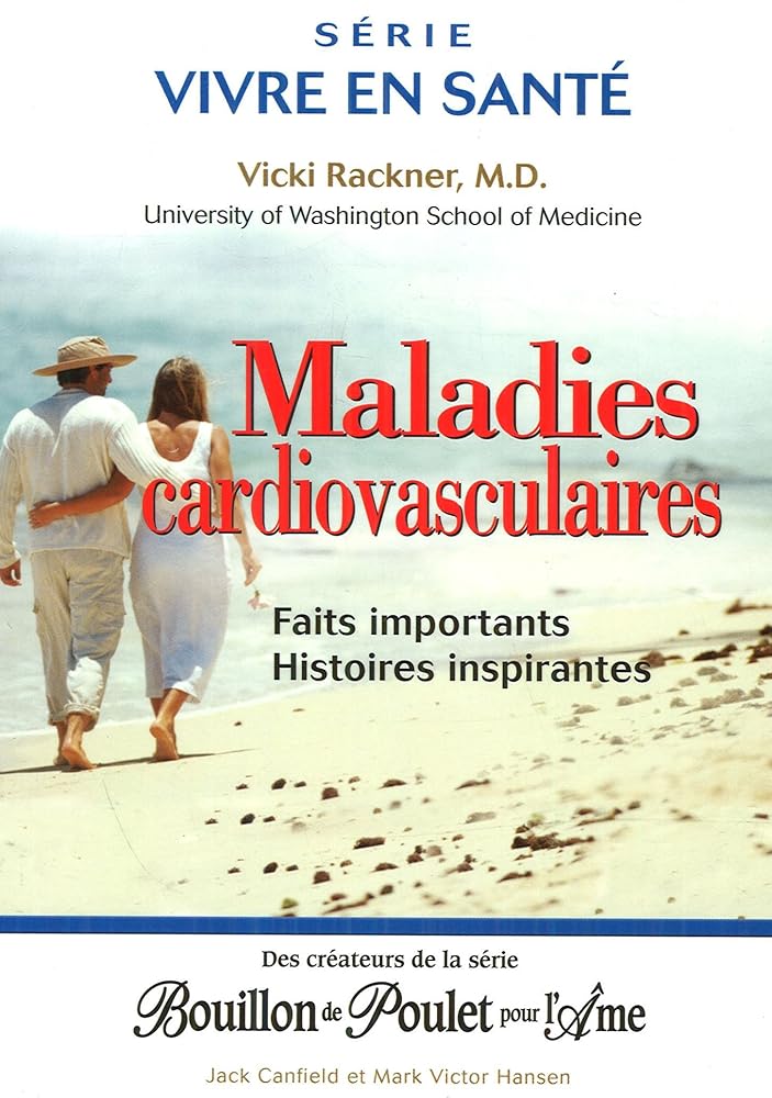 Maladies cardiovasculaires : Faits importants - Histoires inspirantes livre