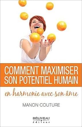 Comment maximiser son potentiel humain en harmonie avec son âme livre Manon Couture