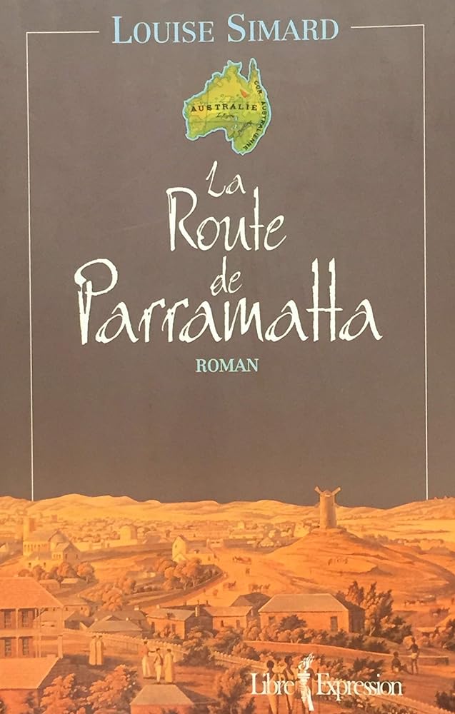 La route de Parramatta livre Louise Simard