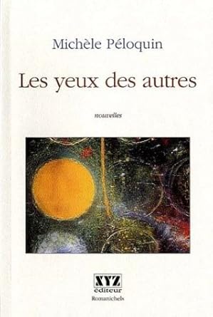 Les yeux des autres par Michèle Péloquin