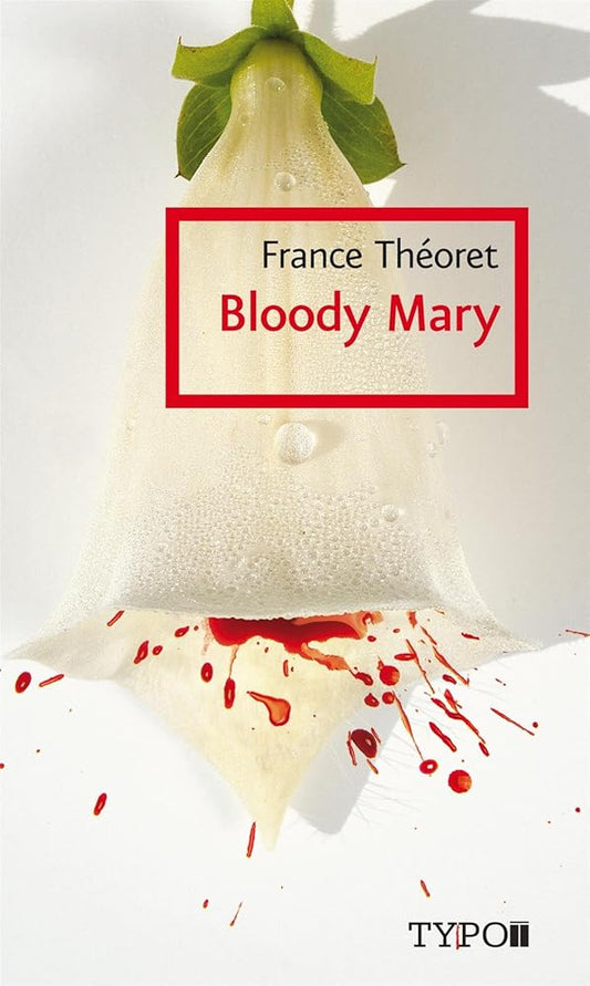Bloody Mary par France Théoret