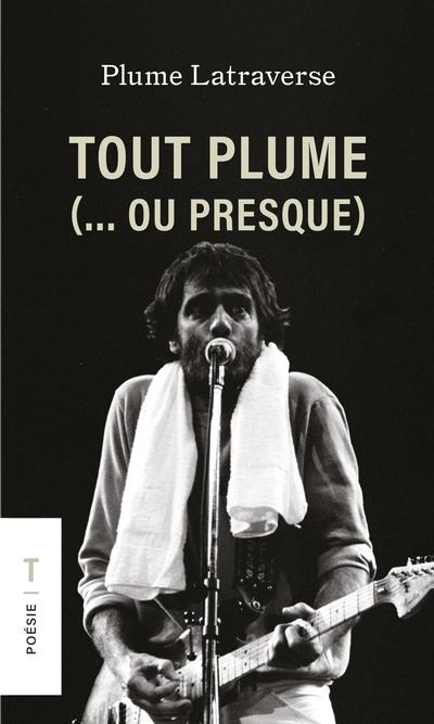 Tout plume (... ou presque) - format poc par Plume Latraverse