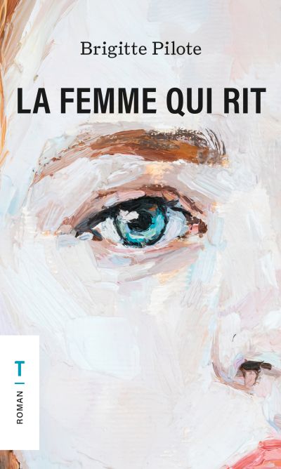 La femme qui rit par Brigitte Pilote