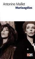 Mariaagélas par Antonine Maillet