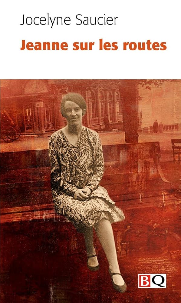 Jeanne sur les routes par Jocelyne Saucier