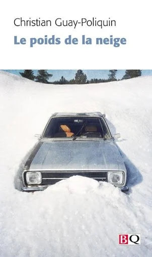 Le poids de la neige par Christian Guay-Poliquin