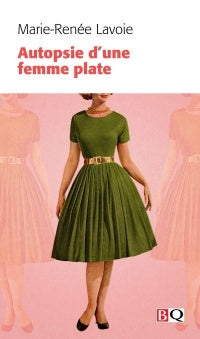 Autopsie d'une femme plate par Marie-Renée Lavoie