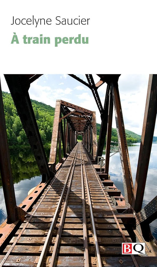 À train perdu par Jocelyne Saucier