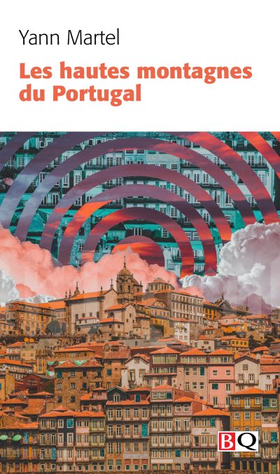 Les hautes montagnes du Portugal par Yann Martel