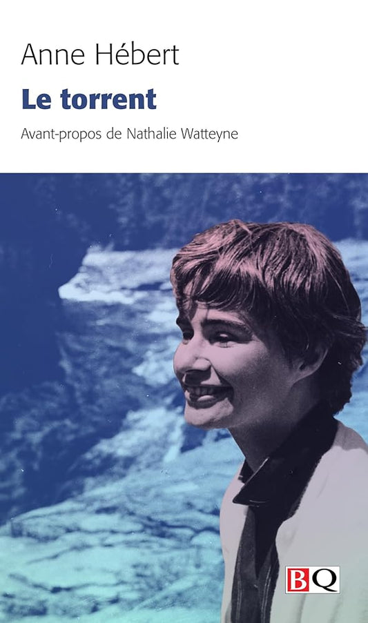 Le Torrent (éd. revue) par Anne Hébert
