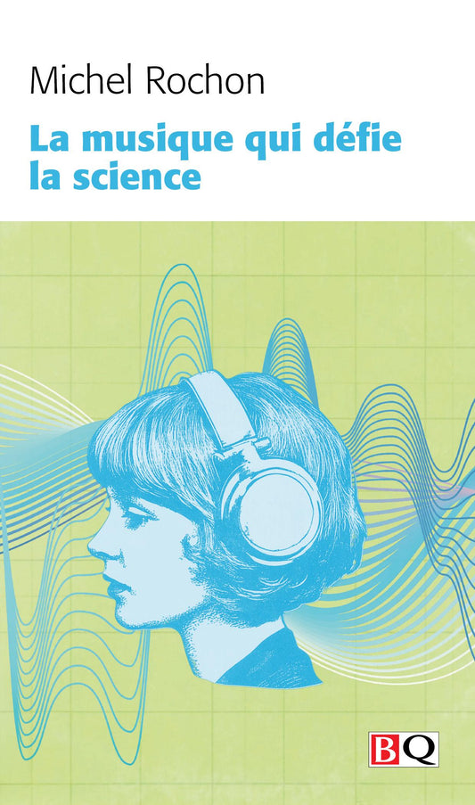 La musique qui défie la science par Michel Rochon