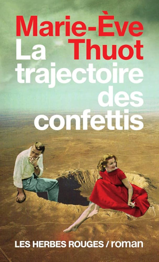 La trajectoire des confettis par Marie-Ève Thuot