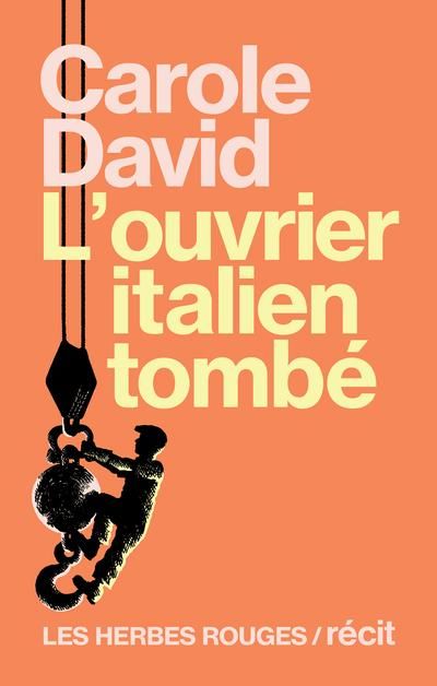 L'ouvrier italien tombé par Carole David