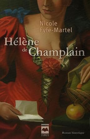 Hélène de Champlain, tome 1 : Manchon et dentelle livre Nicole Fyfe-Martel