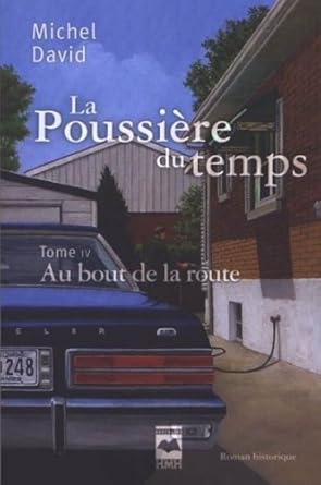 La poussière du temps tome 4 au bout de la route livre