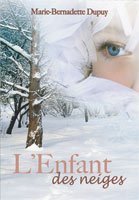 L'enfant des neiges livre Marie-Bernadette Dupuy