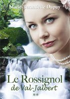 Le rossignol de Val-Jalbert Marie-Bernadette Dupuy