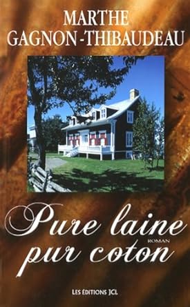 Série en 2 tomes : Pure laine, pur coton ; Le mouton noir de la famille livres Marthe Gagnon-Thibaudeau