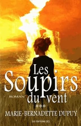 Les soupirs du vent livre Marie-Bernadette Dupuy