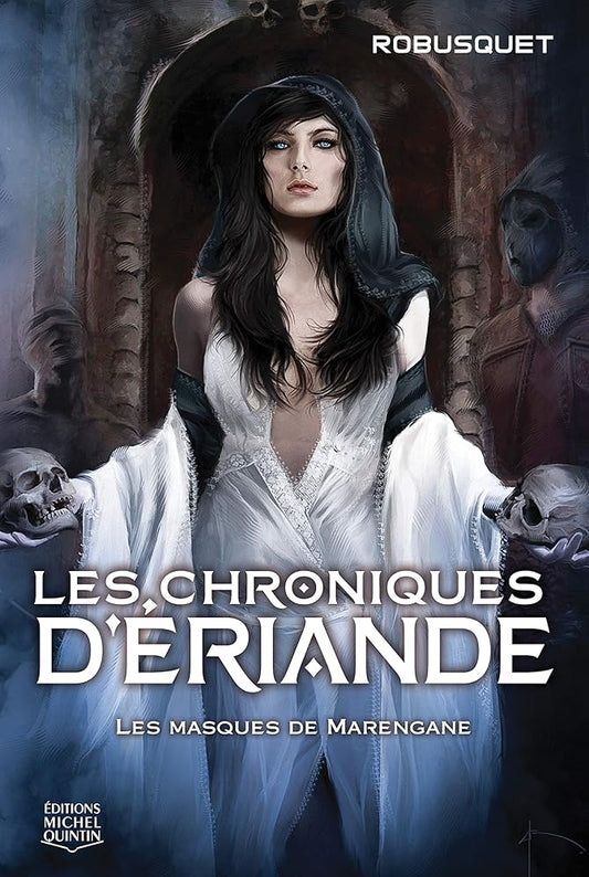 Les chroniques d'Ériande : Les masques de Marengane par Robusquet